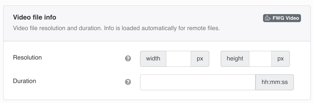 Video file resolution and duration. Info is loaded automatically for remote files.